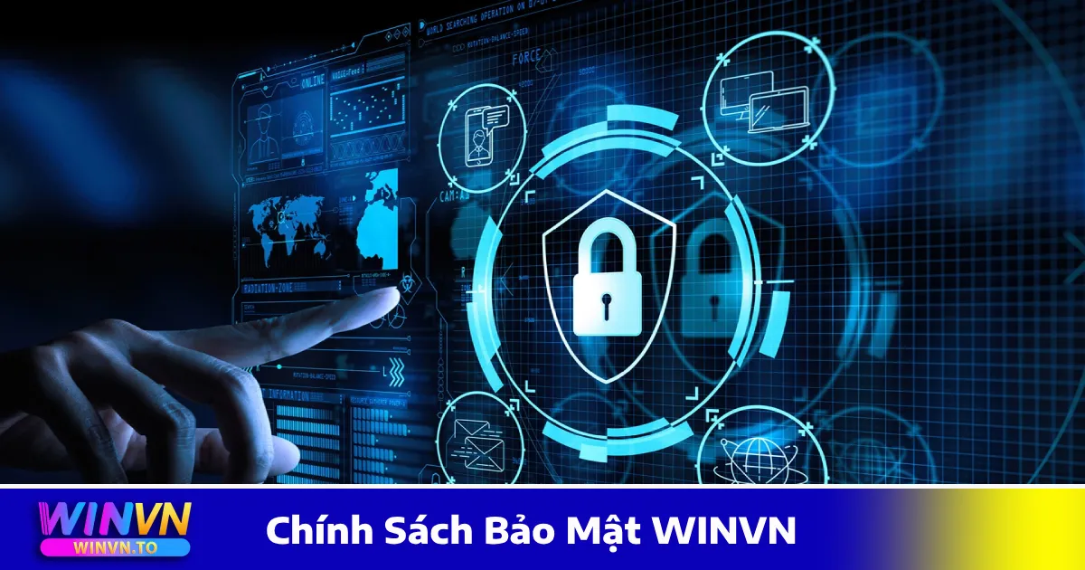 Chính Sách Bảo Mật WinVN – Bảo Vệ Thông Tin Khách Hàng 100% 2 Giám sát và phòng chống hành vi gian lận