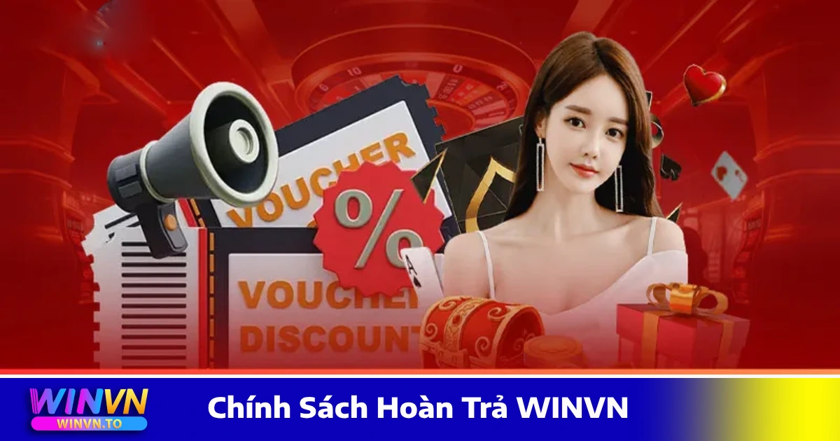 Hướng Dẫn Nhận Tiền Hoàn Trả Tại WINVN