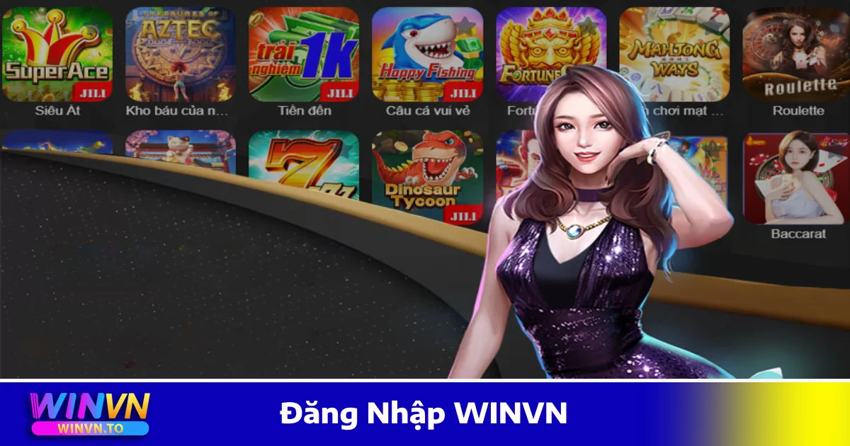 Cách Đăng Nhập WINVN Trên Máy Tính & Điện Thoại