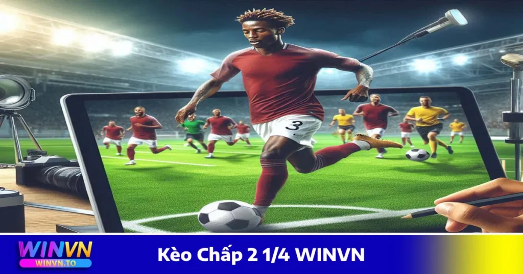 Khi nào nên đặt cược kèo chấp 2 1/4 WINVN?