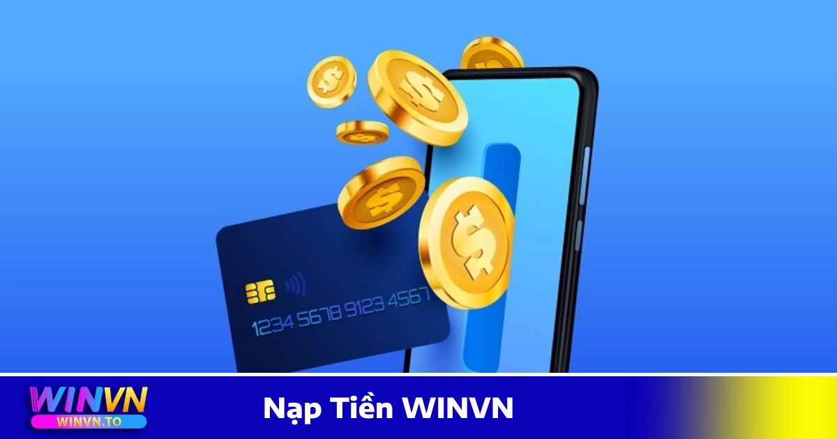 Nạp Tiền WinVN – Hướng Dẫn Chi Tiết, Xử Lý Nhanh Chóng 4 Khi nào nên chọn phương thức nạp tiền phù hợp?