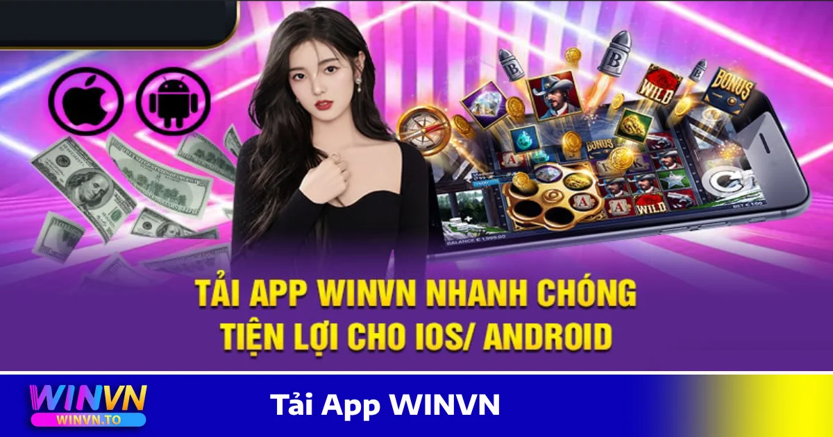 Hướng Dẫn Tải & Cài Đặt Ứng Dụng WINVN Trên Điện Thoại