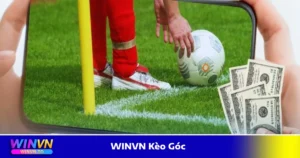 Kèo góc là gì? Giới thiệu hình thức cá cược tại WINVN