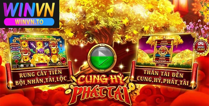 Cung Hỷ Phát Tài là một trong những trò chơi Slots hấp dẫn tại cổng game Winvn