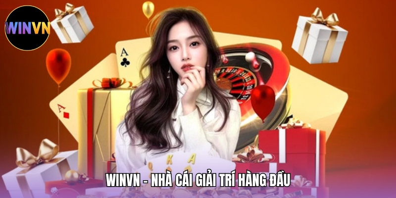 WINVN – Nhà cái giải trí hàng đầu