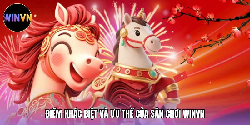 Điểm khác biệt và ưu thế của sân chơi WINVN