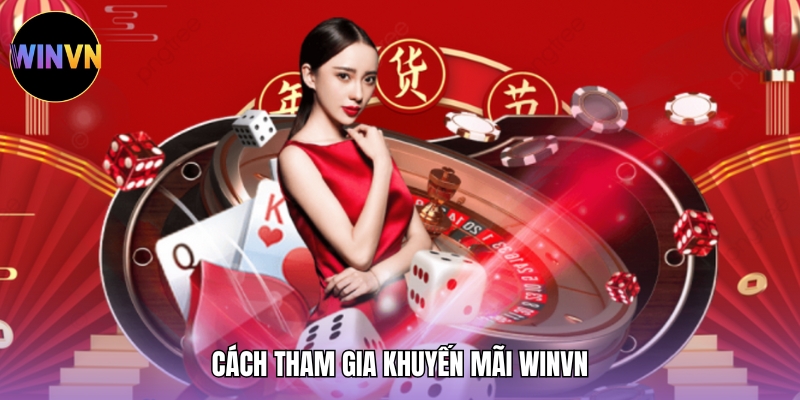 Cách tham gia khuyến mãi WINVN